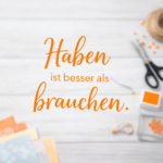 haben ist besser als brauchen